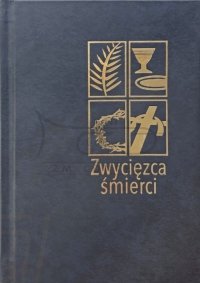 Zwycięzca śmierci, ks. H. J. Sobeczkoks. J. Waloszek (red.)