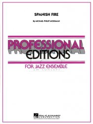 SPANISH FIRE by Michael Philip Mossman for Jazz Ensamble -  komplet materiałów wykonawczych dla big bandu (Hal Leonard)