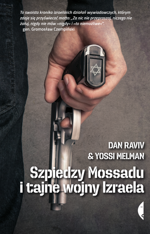 Szpiedzy Mossadu i tajne wojny Izraela wyd. 2023