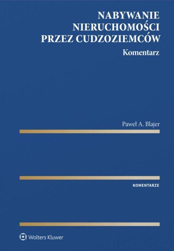 Nabywanie nieruchomości przez cudzoziemców. Komentarz