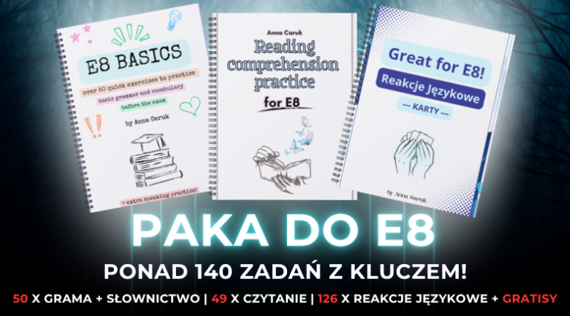 Paka Do E8 egzamin ósmoklasisty Grammar / Vocab / Speaking / Reading / Use of English