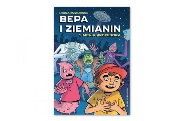 NASZA KSIĘGARNIA Bepa i Ziemianin Misja profesora tom 1 39771