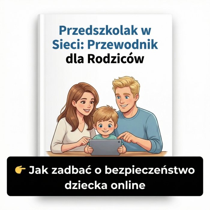 Przedszkolak w Sieci: Przewodnik dla Rodziców