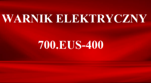 Warnik elektryczny 700.EUS-400