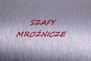 Szafy mroźnicze