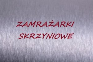 Zamrażarki skrzyniowe