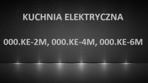 Kuchnia elektryczna 000.KE-2M, 000.KG-4M, 000.KE-6