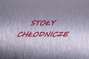 Stoły chłodnicze