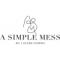 A Simple Mess by Louise Dorph