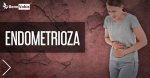 Endometrioza