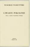 WASIUTYŃSKI Wojciech - Czwarte pokolenie. Szkice z dziejów nacjonalizmu polskiego.