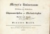 MEYERS Universum oder Abbildung und Beschreibung des Sehenswerthesten und Merkwürdigsten der Natur und Kunst auf der ganzen Erde. 4 Band.