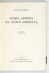 Basil Davidson - Stara Afryka na nowo odkryta. Przełożyła Edda Werfel