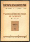 Kolbuszewski S Stanisław - Twórczość Mickiewicza w kraju i w Rosji. Z wypisami + Twórczość Mickiewicza na emigracji. Z wypisami