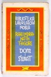 Tagore Rabindranath - Dom i świat. Przekład autoryzowany Wincentego Birkenmajera