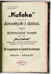KUFEKE. Pożywienie dla dorosłych i dzieci. Dodatek do dyetetycznej terapii przy użyciu Kufeke połączonego z innymi przystosowanymi środkami do odżywiania chorych w 107 oryginalnych przepisach do gotowania dla chorych i zdrowych
