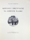 DOBRZYCKI Jerzy - Kościoły drewniane na Górnym Śląsku.