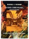 SCHARF Rafael F. - Co mnie i tobie Polsko... Eseje bez uprzedzeń.