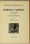 SEMKOWICZ Władysław - Słowacja i Słowacy. Praca zbiorowa pod red. ... T. 1-2.
