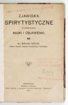 NITECKI Marjan - Zjawiska spirytystyczne w oświetleniu nauki i Objawienia.