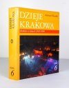 CHWALBA Andrzej - Dzieje Krakowa. T. 6: Kraków w latach 1945-1989