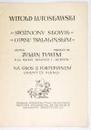 [NUTY]. LUTOSŁAWSKI W[itold] – Spóźniony słowik. O panu Tralalińskim. Słowa Julian Tuwim dla dzieci małych i dużych. Na głos z fortepianem ...