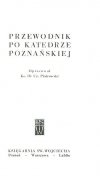 Przewodnik po Katedrze Poznańskiej Opracował Cz. Piotrowski