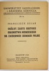 BUJAK Franciszek - Ogólny zarys historii osadnictwa niemieckiego na zachodnich ziemiach Polski