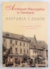 ARCHIWUM Diecezjalne w Tarnowie. Historia i zasób.