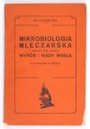 BAL Antoni - Mikrobiologia mleczarska oraz wyrób i wady masła. Z 64 rycinami w tekście