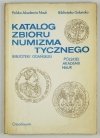 DZIENIS Helena - Katalog zbioru numizmatycznego Biblioteki Gdańskiej Polskiej Akademii Nauk. Oprac. ...