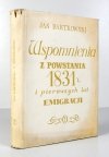 Bartkowski Jan - Wspomnienia z powstania 1831 roku i pierwszych lat emigracji. Oprac. E. Sawrymowicz
