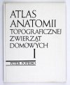 POPESKO Peter - Atlas anatomii topograficznej zwierząt domowych. T. 1-3