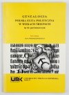 WRONISZEWSKI Jan - Genealogia. Polska elita polityczna w wiekach średnich na tle porównawczym. Pod red. ...