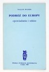 IWANIUK Wacław - Podróż do Europy. Opowiadania i szkice.