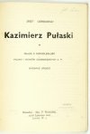 CIEPIELOWSKI Jerzy - Kazimierz Pułaski w walce o niepodległość Polski i Stanów Zjednoczonych A.P. Wyd. II.