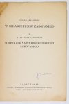 ZBOROWSKI Julian - W sprawie herbu Zakopanego [oraz] SEMKOWICZ Władysław — W sprawie najstarszej pieczęci Zakopanego.