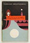 KWIATKOWSKI Tadeusz - Lunapark. Odręczna dedykacja autora