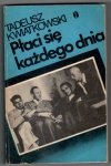 Kwiatkowski Tadeusz - Płaci się każdego dnia