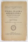 BADECKI Karol - Polska fraszka mieszczańska, minucje sowiźrzalskie. Pierwsze wyd. zbiorowe z podobiznami 8 drzeworytów. Oprac. ...