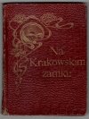 Aniołowski Adam E. - Na krakowskim zamku. Opowiadanie historyczne