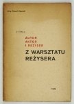 BUJAŃSKI Jerzy Ronard - Autor, aktor i reżyser. (Profile ludzi teatru niemieckiego). Skrót wędrówek, rozmyślań i impresji teatralnych.