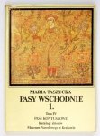 TASZYCKA Maria - Pasy kontuszowe. [Cz. 1] Pasy wschodnie.