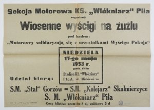 Sekcja motorowa KS. Włókniarz Piła organizuje Wiosenne wyścigi na żużlu [...]. Piła, 17 V 1953