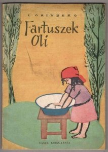 Grinberg Izabella - Fartuszek Oli. [Ilustrowała Anna Kopczyńska].