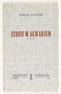 [KISIELEWSKI Stefan]. Tomasz Staliński [pseud.] - Ludzie w akwarium. Powieść [Biblioteka Kultury]