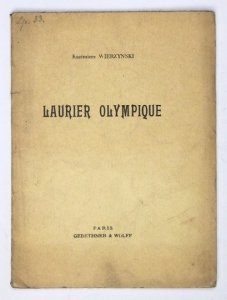 WIERZYŃSKI Kazimierz - Laurier olympique. Poemes. Traduits par Therese Koerner, avec preface de F. Divoire