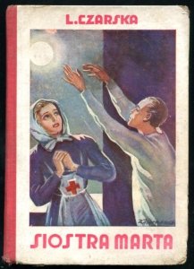 Czarska L[idija Alekseevna]. - Siostra Marta. Powieść dla dorastających panienek, z ilustracjami.
