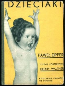 Eipper Paweł - Dzieciaki [Studja portretowe Heddy Walther] [przełożył Stefan Wyżga]
