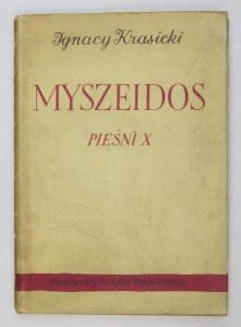 Krasicki Ignacy - Myszeidos, Pieśni X. Opracował i wstępem poprzedził Mieczysław Klimowicz. Ilustrowała Maja Berezowska